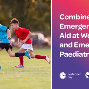 Combined Emergency First Aid at Work and Emergency Paediatric First Aid